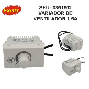 MODULO VARIADOR DE VENTILADOR 1.5A LINEA URBANA EXULTT - Vista 1